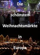 Martina Kloss: Die schönsten Weihnachtsmärkte in Europa 