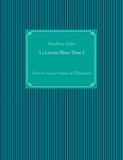 Sandrine Adso: La Licorne Bleue Tome I 