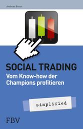 Social Trading – simplified - Vom Know-How der Champions profitieren