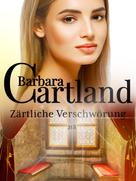 Barbara Cartland: Zärtliche Verschwörung 