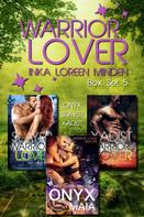 Inka Loreen Minden: Warrior Lover Box Set 5 ★★★★★