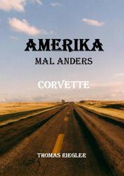 Amerika mal anders - Corvette - Corvette