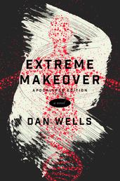 Extreme Makeover - A Novel