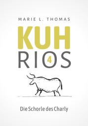 Kuhrios 4 - Die Schorle des Charly