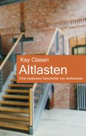 Kay Clasen: Altlasten 