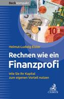 Helmut-Ludwig Elster: Rechnen wie ein Finanzprofi ★★