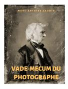 Marc-Antoine Gaudin: Vade-mecum du photographe 