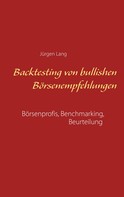 Jürgen Lang: Backtesting von bullishen Börsenempfehlungen 