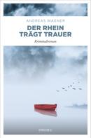 Andreas Wagner: Der Rhein trägt Trauer ★★★★★