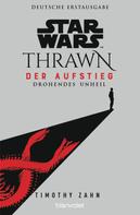 Timothy Zahn: Star Wars™ Thrawn - Der Aufstieg - Drohendes Unheil ★★★★★