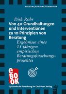 Dirk Rohr: Von 40 Grundhaltungen und Interventionen zu 10 Prinzipien von Beratung 