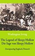 Washington Irving: The Legend of Sleepy Hollow / Die Sage von Sleepy Hollow (Zweisprachig Englisch-Deutsch) 