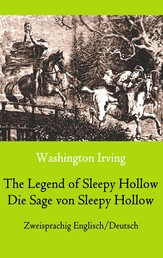 The Legend of Sleepy Hollow / Die Sage von Sleepy Hollow (Zweisprachig Englisch-Deutsch) - Bilingual English-German Edition