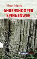Tilman Thiemig: Ahrenshooper Spinnenweg 