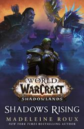 World of Warcraft: Shadows Rising - A World of Warcraft novel