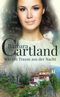 Barbara Cartland: Wie ein Traum aus der Nacht ★★★★