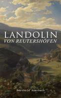 Berthold Auerbach: Landolin von Reutershöfen 