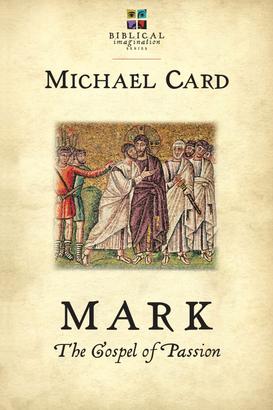 Mark: The Gospel of Passion