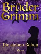 Brüder Grimm: Die sieben Raben 