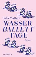 Julia Mattera: Wasserballetttage ★★★★