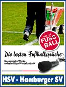 Felix Leitwaldt: HSV - Hamburger SV - Die besten & lustigsten Fussballersprüche und Zitate ★★★★