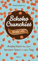 Verena Keil: Schoko-Crunchies für Hirn & Herz ★★★★★