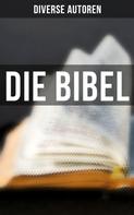 Diverse Autoren: Die Bibel ★★★★★