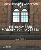 Hans Christian Andersen: Die schönsten Märchen von Andersen 