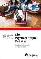 Bruce E. Wampold: Die Psychotherapie-Debatte 