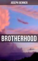 Joseph Benner: Brotherhood 