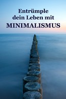 Alina Lindholm: Entrümple dein Leben mit Minimalismus ★★★★★