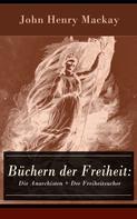 John Henry Mackay: Büchern der Freiheit: Die Anarchisten + Der Freiheitsucher 