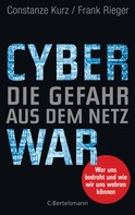 Constanze Kurz: Cyberwar – Die Gefahr aus dem Netz ★★★★