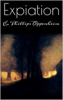 E. Phillips Oppenheim: Expiation 