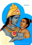 Saint Sekkizhar: Das Periya Puranam 