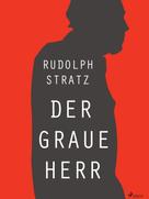 Rudolf Stratz: Der graue Herr ★★★