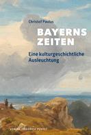 Christof Paulus: Bayerns Zeiten 