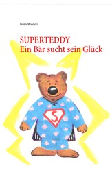 Superteddy - Ein Bär sucht sein Glück