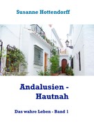 Susanne Hottendorff: Andalusien - Hautnah ★★★