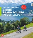 Armin Herb: E-Bike-Traumtouren in den Alpen 