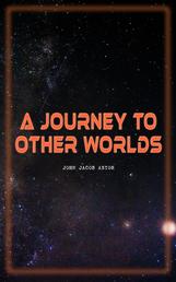 A Journey to Other Worlds - Space Adventure Novel