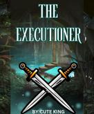 Cute Kings: The executioner 