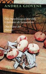 Die Autobiographie des Giuliano di Sansevero - Das Haus der Häuser