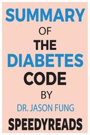 Speedy Reads: Summary of The Diabetes Code 