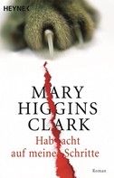 Mary Higgins Clark: Hab acht auf meine Schritte ★★★★