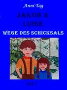 Anni Tag: Jakob & Luise 