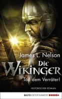 James L. Nelson: Die Wikinger - Tod dem Verräter! ★★★★★