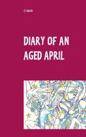 Z J Galos: Diary of an Aged April 