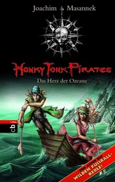 Honky Tonk Pirates - Das Herz der Ozeane - Band 5