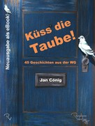 Jan Cönig: Küss die Taube! ★